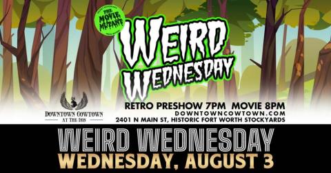 WEIRD WEDNESDAY - FREE SECRET MOVIE SCREENING