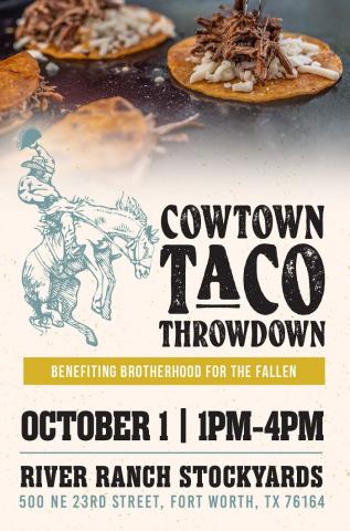 Cowtown Taco Throwdown on October 1st, 1pm to 4pm, at River Ranch Stockyards, 500 NE 23rd Street, Fort Worth, TX 76164